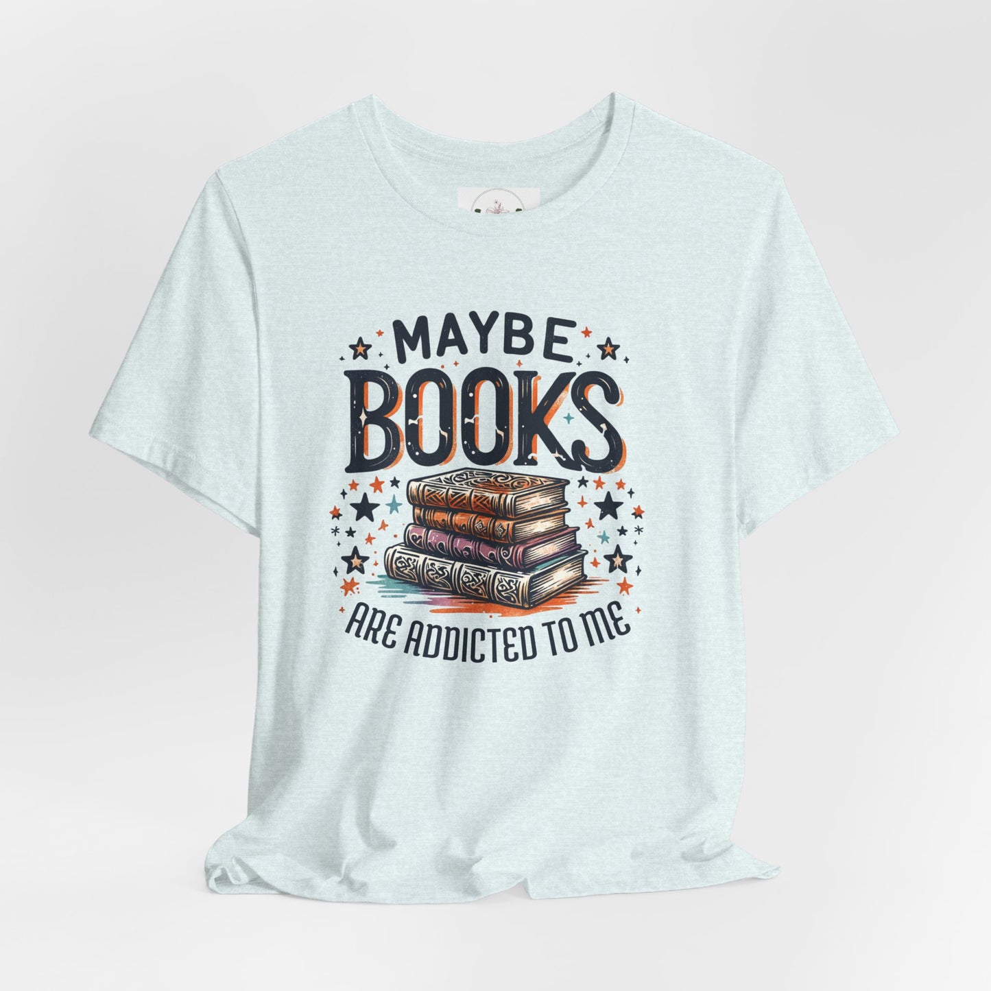Maybe Books are Obsessed with Me Tee