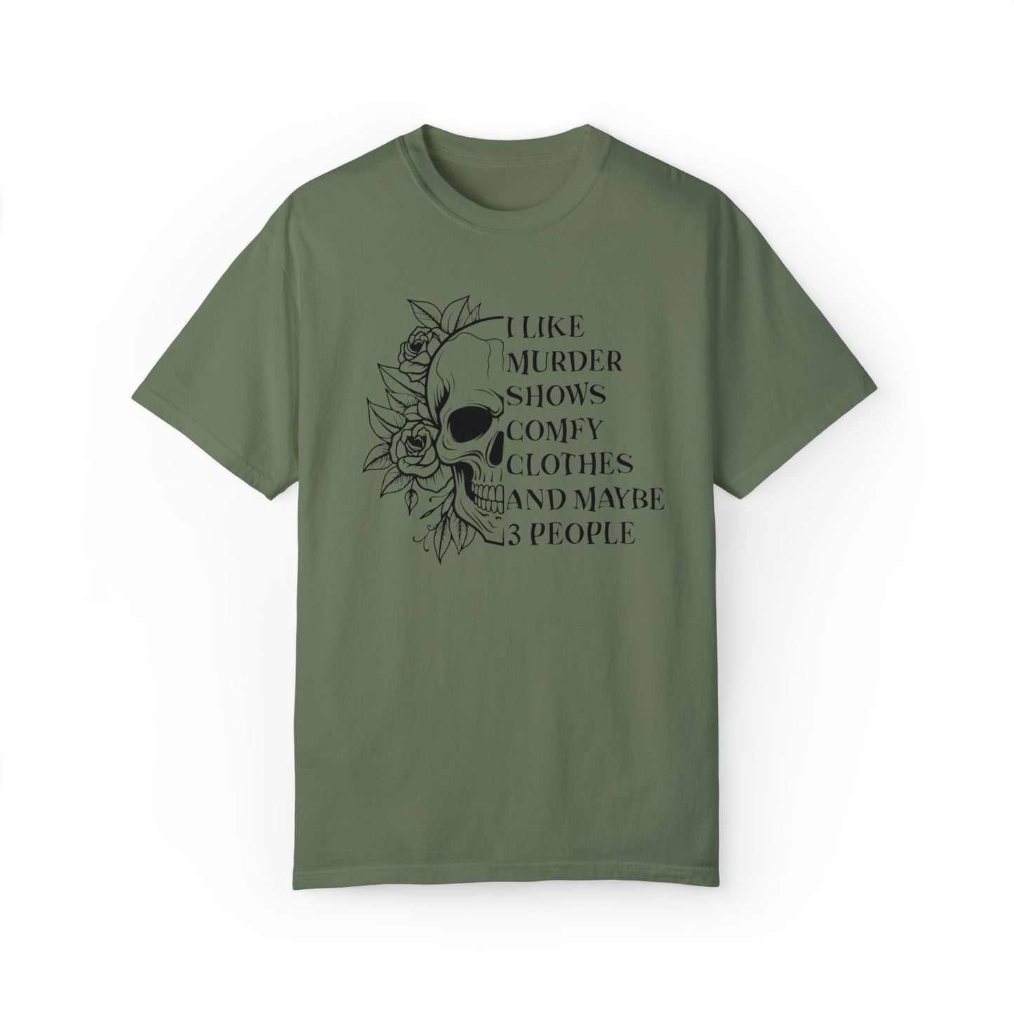 Murder Shows, Comfy Clothes Tee