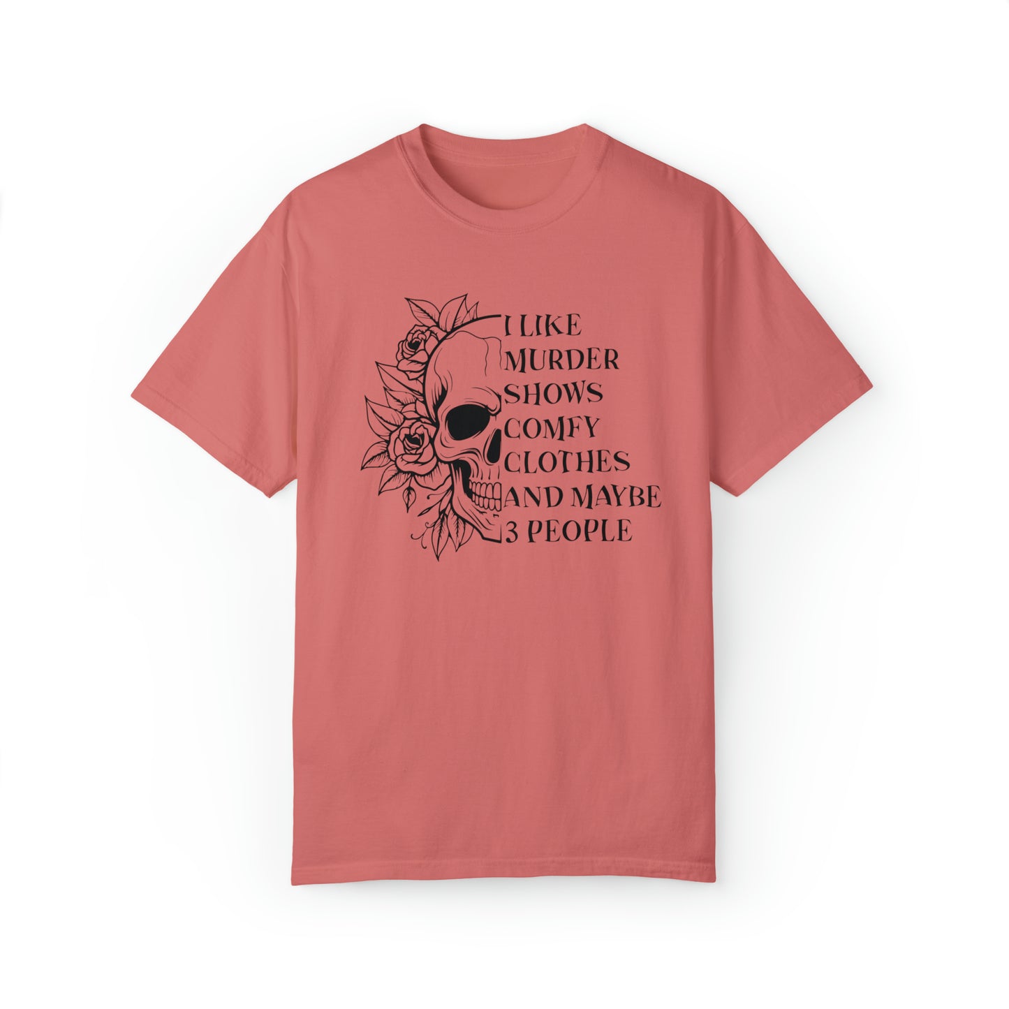 Murder Shows, Comfy Clothes Tee