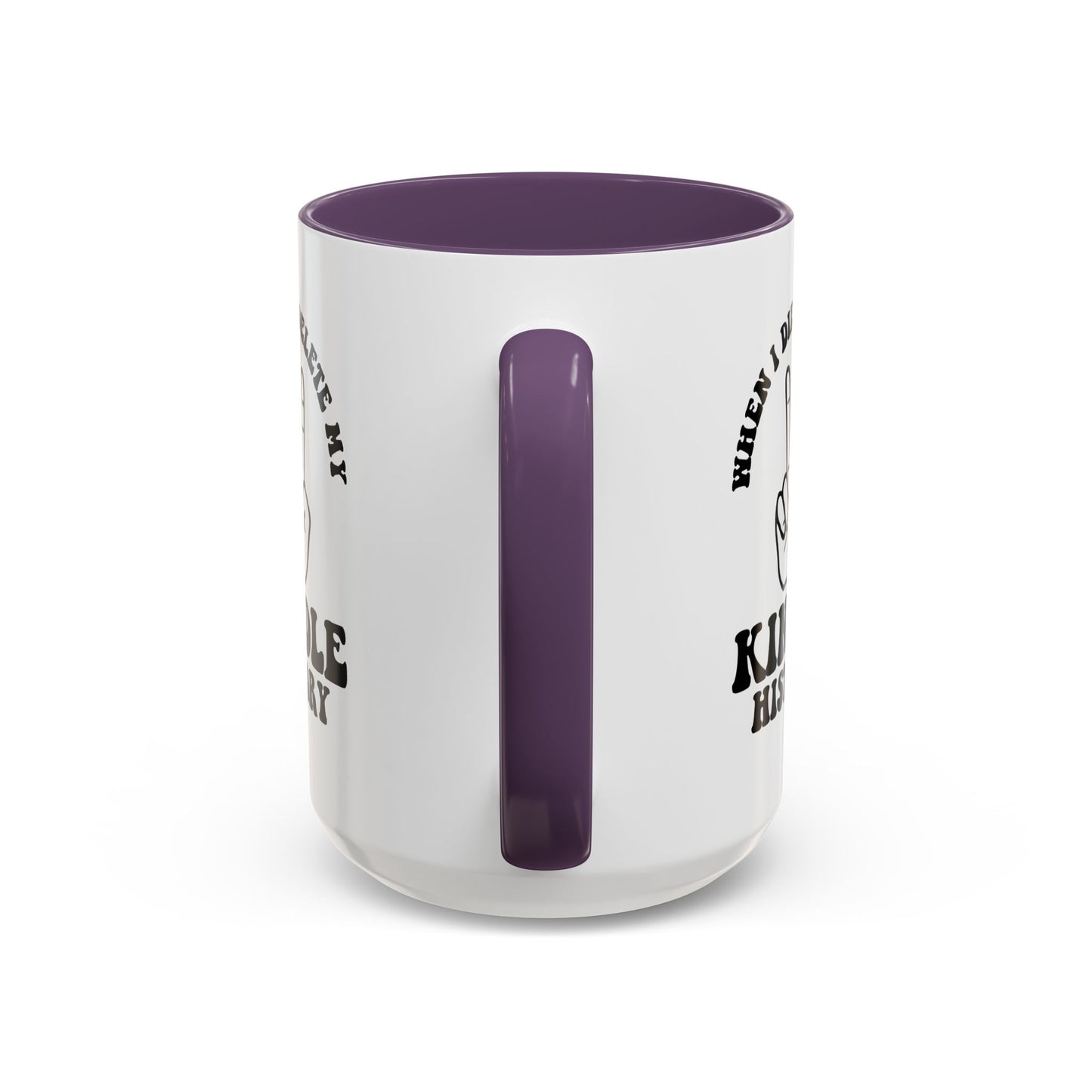 When I Die, Delete My Kindle History Mug, 15oz
