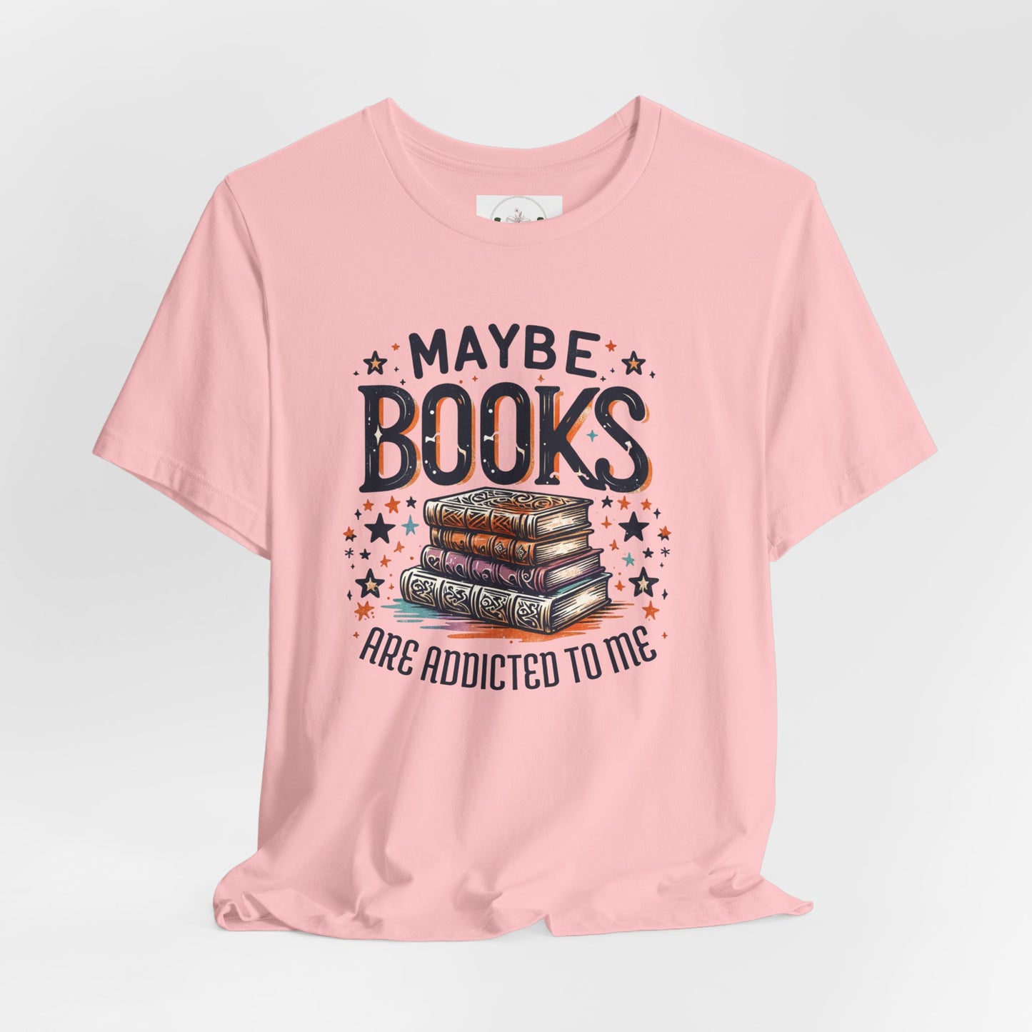 Maybe Books are Obsessed with Me Tee