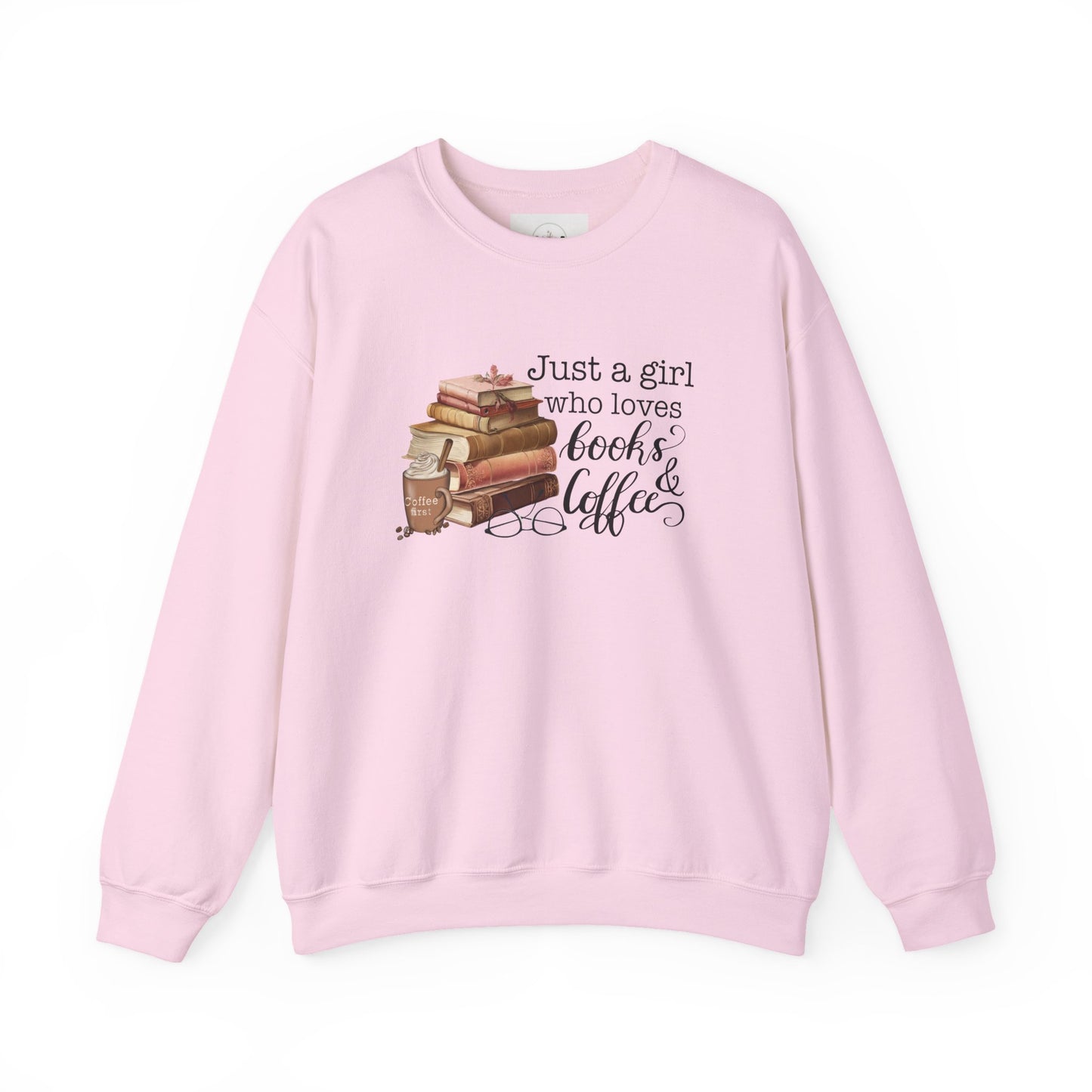 Just A Girl who Loves Books & Coffee Sweater