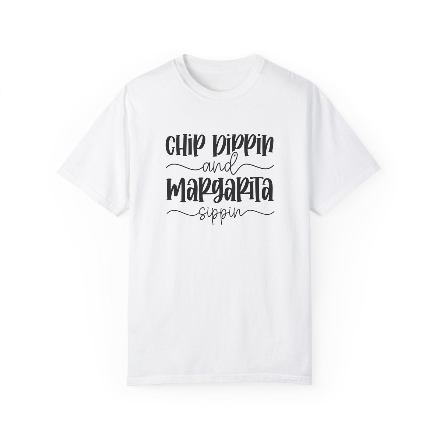 Chip Dippin and Margarita Sippin Tee