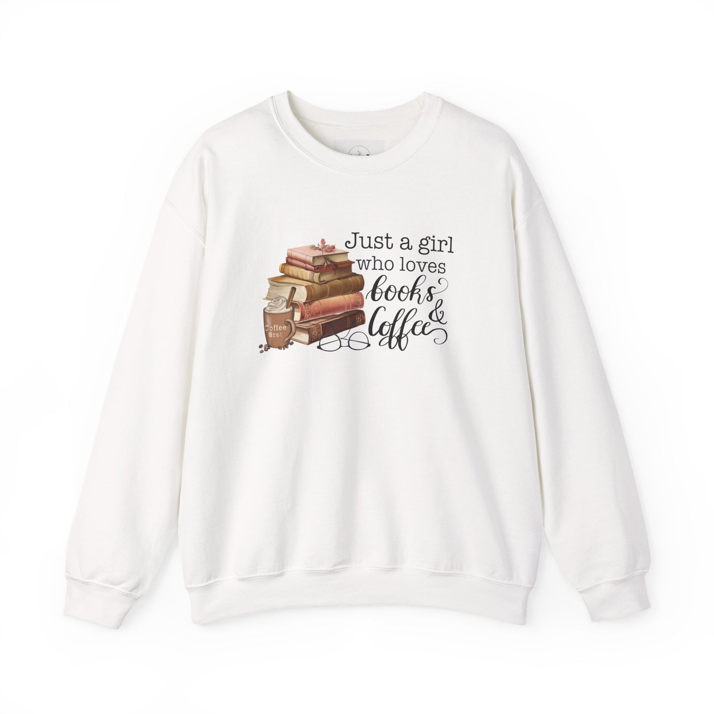 Just A Girl who Loves Books & Coffee Sweater