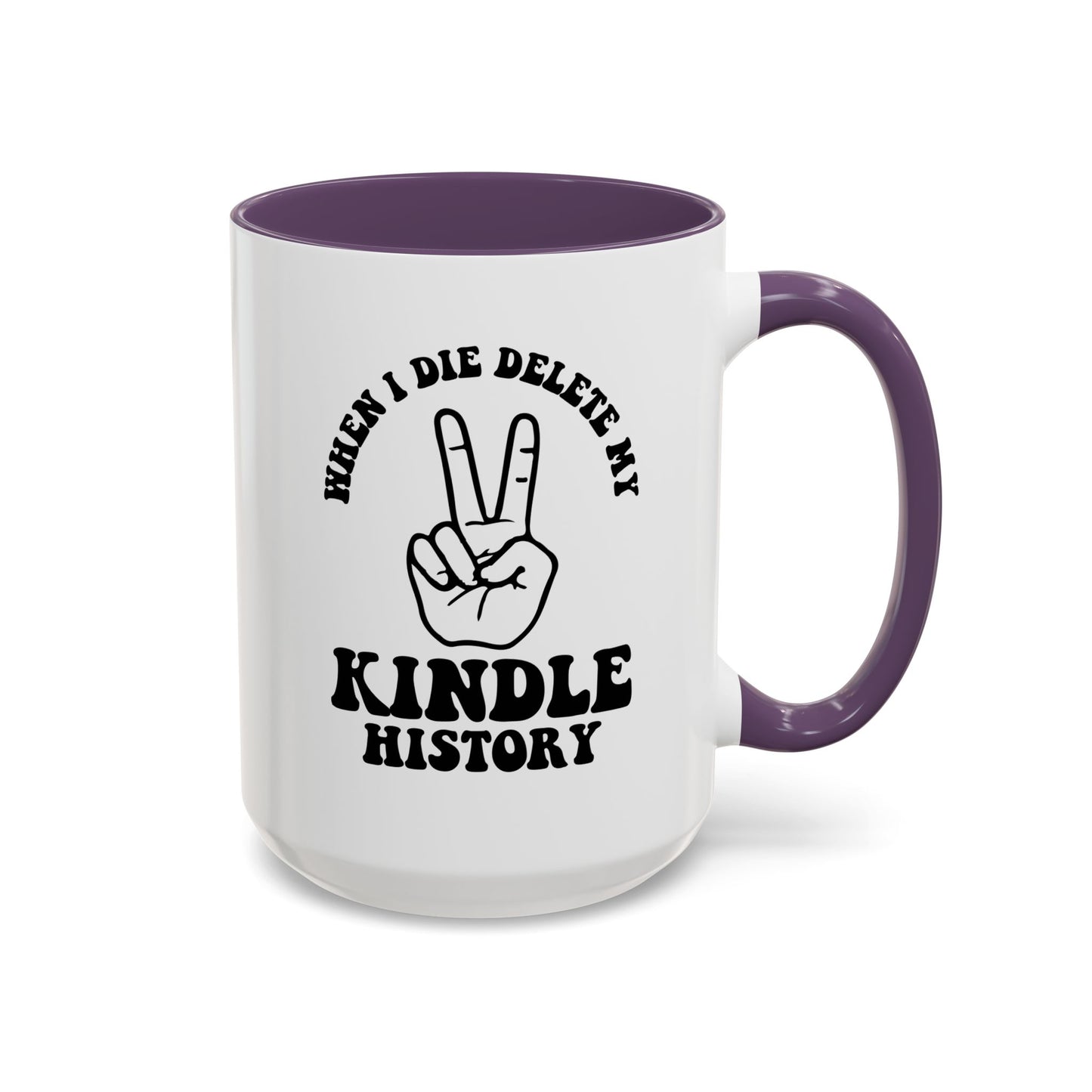 When I Die, Delete My Kindle History Mug, 15oz