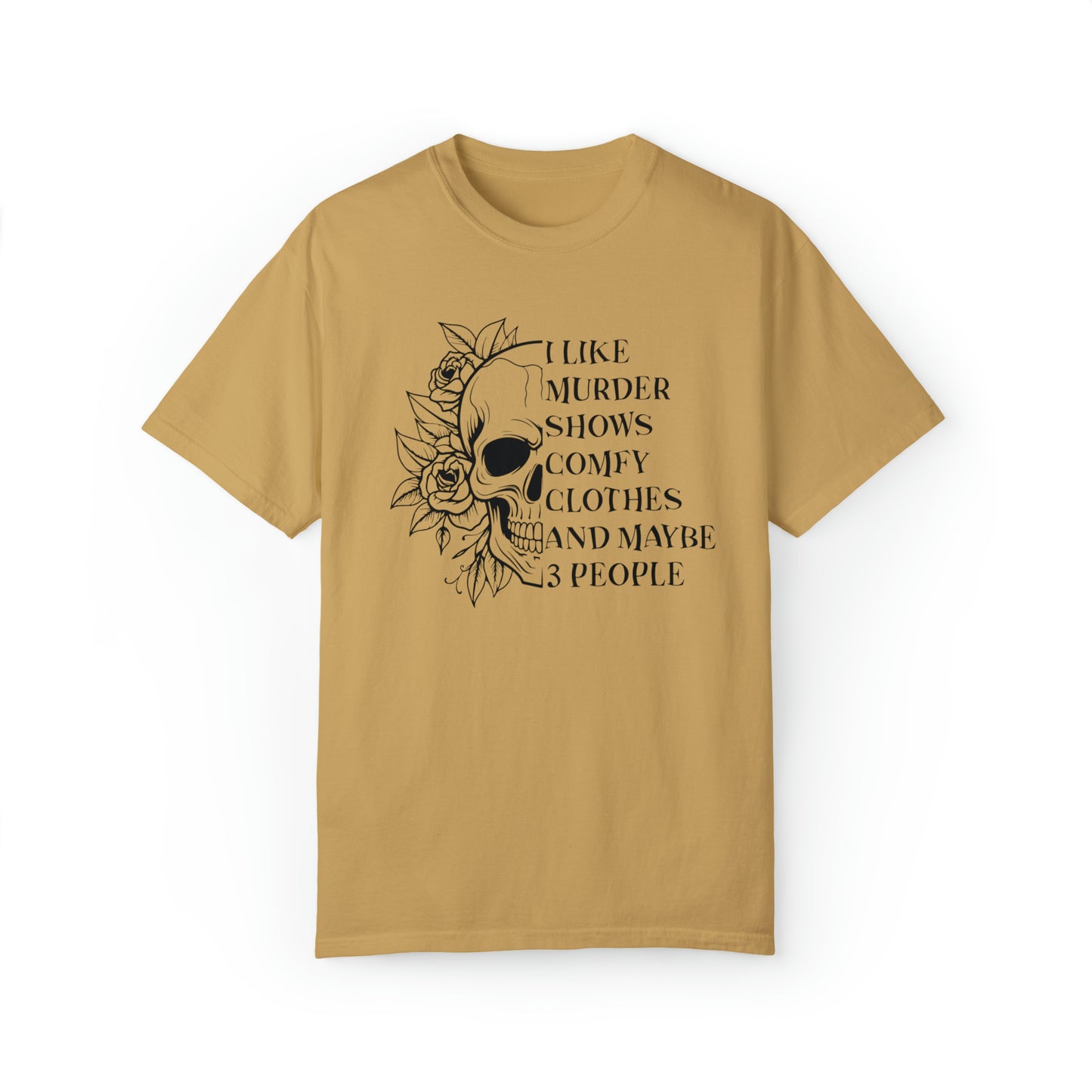 Murder Shows, Comfy Clothes Tee