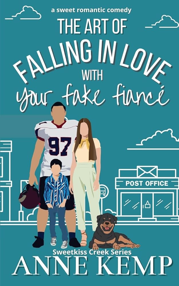 The Art of Falling in Love with Your Fake Fiancé: A small town closed door romantic comedy (Sweetkiss Creek Series) cover image