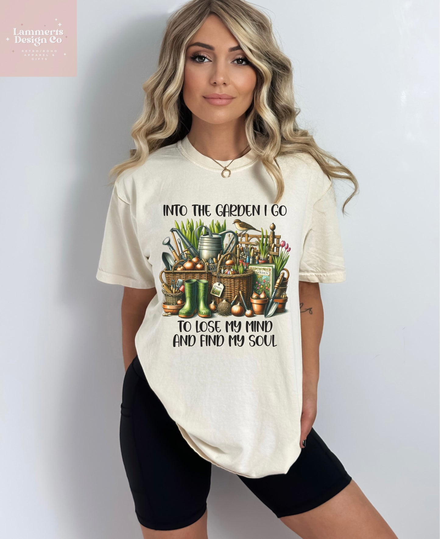 Into The Garden I Go, To Lose My Mind and Find My Soul Tee