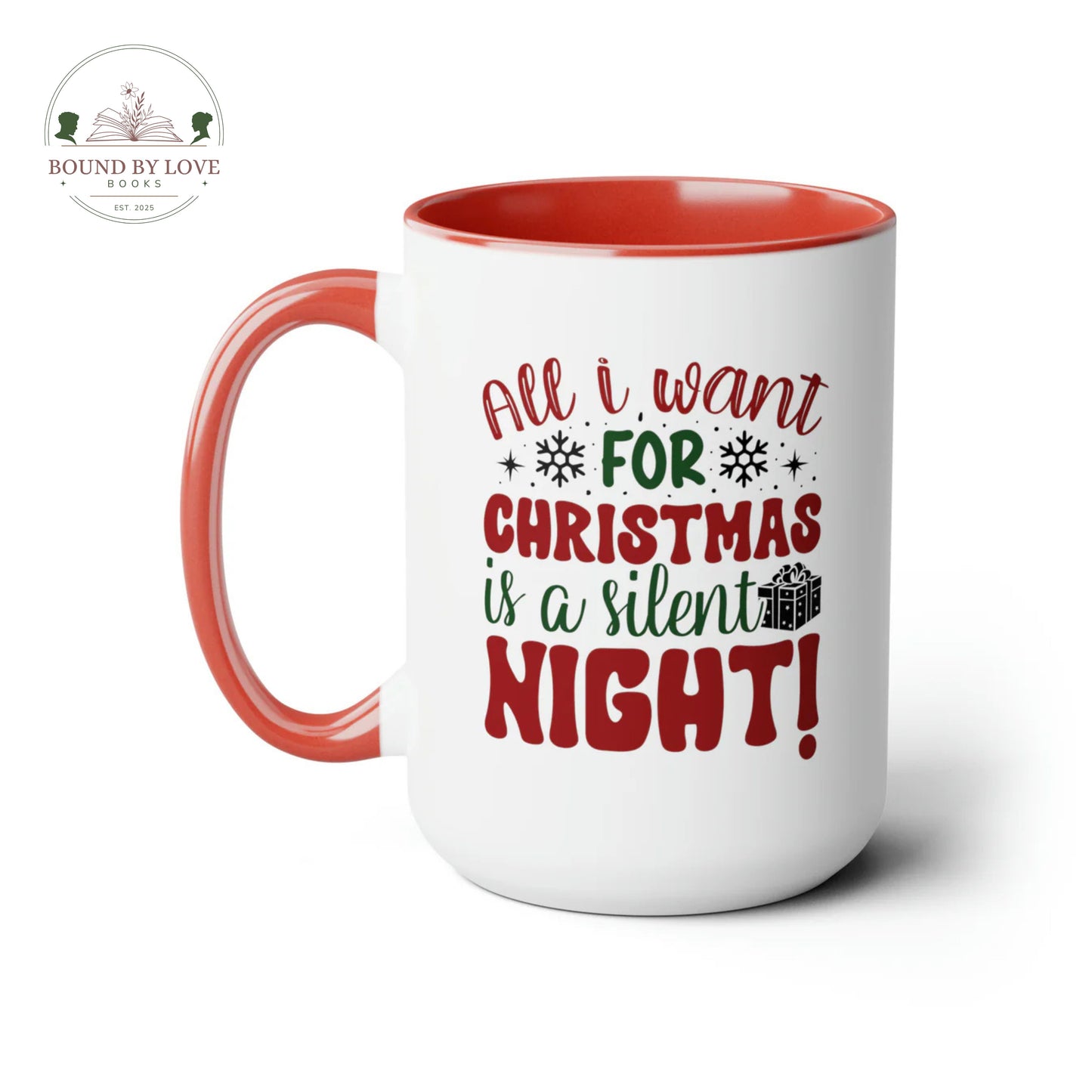 All I Want For Christmas Is A Silent Night, 15oz Mug