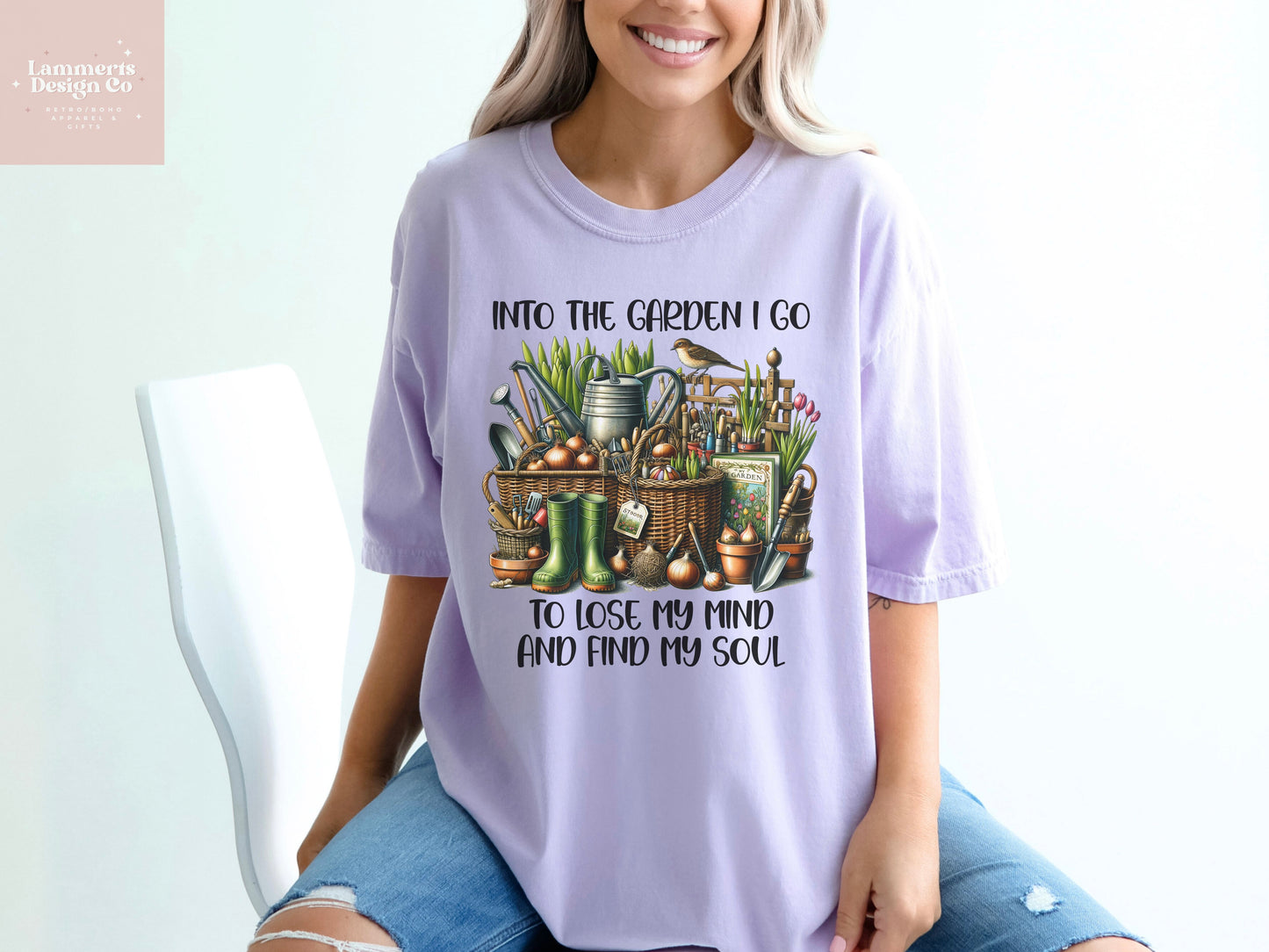 Into The Garden I Go, To Lose My Mind and Find My Soul Tee