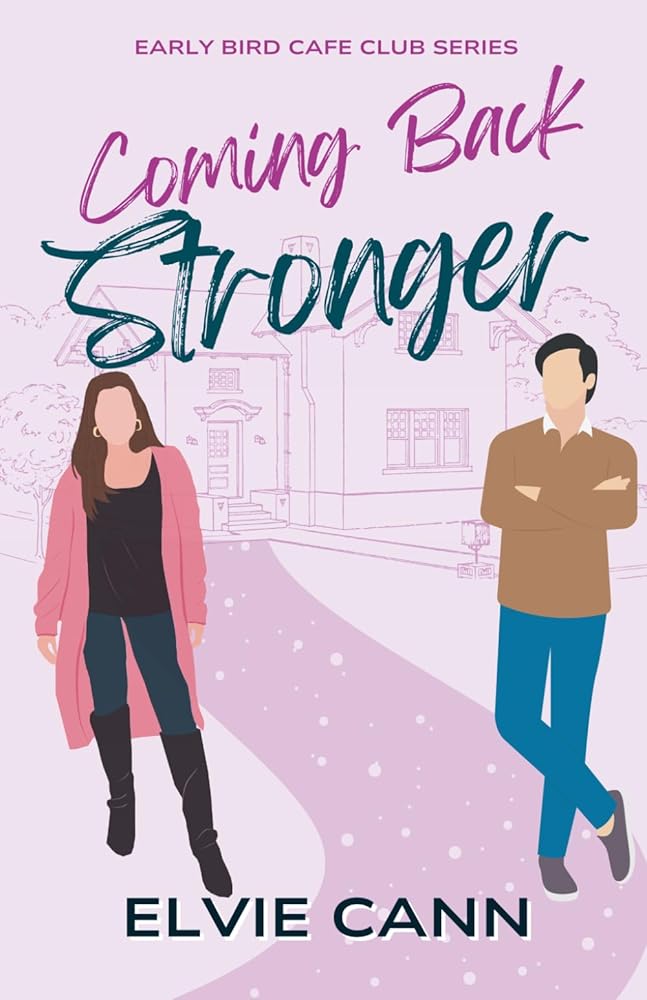 Coming Back Stronger (The Early Bird Cafe Club Series) cover image