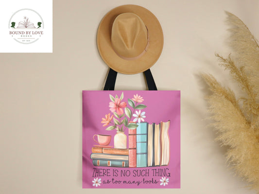 No Such Thing As Too Many books Tote