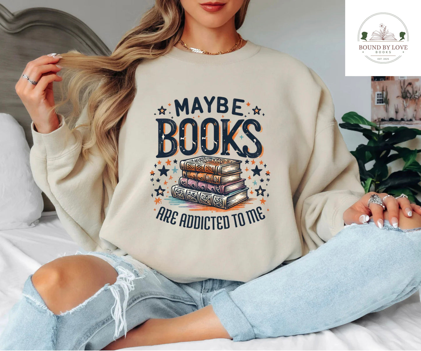 Maybe Books are Obsessed with Me Sweatshirt