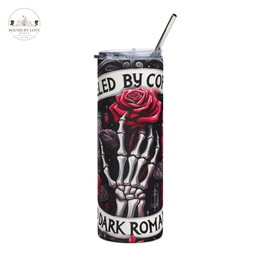 Fueled By Coffee and Dark Romance Tumbler, 20oz