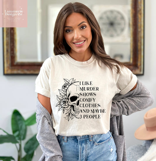 Murder Shows, Comfy Clothes Tee