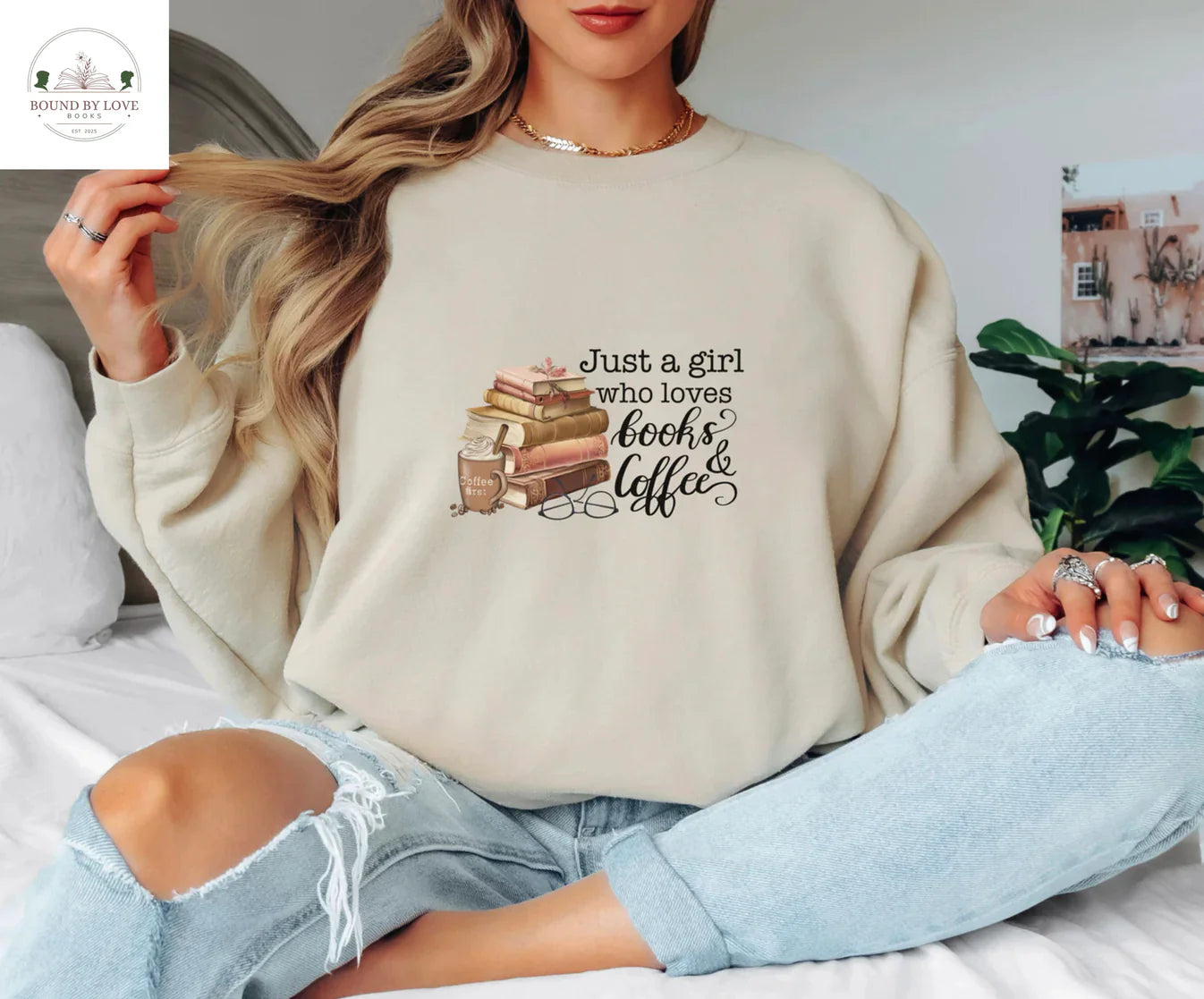 Just A Girl who Loves Books & Coffee Sweater