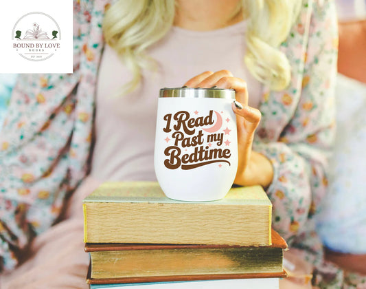 I Read Past My Bedtime Wine Tumbler, 12oz
