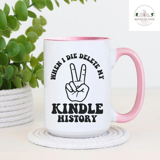 When I Die, Delete My Kindle History Mug, 15oz